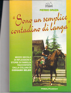"Sono un semplice contadino...